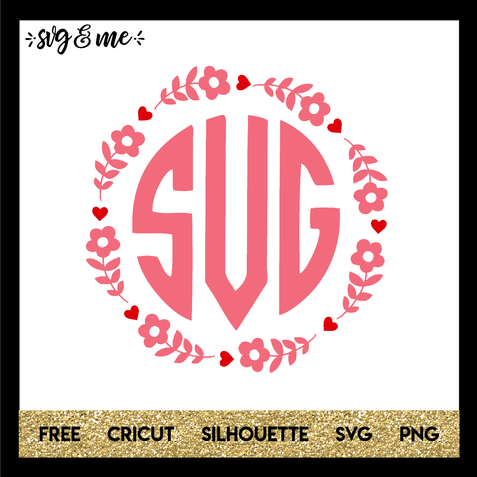 FREE SVG CUT FILE for Cricut, Silhouette and more - Flower Heart Wreath Monogram Frame SVG