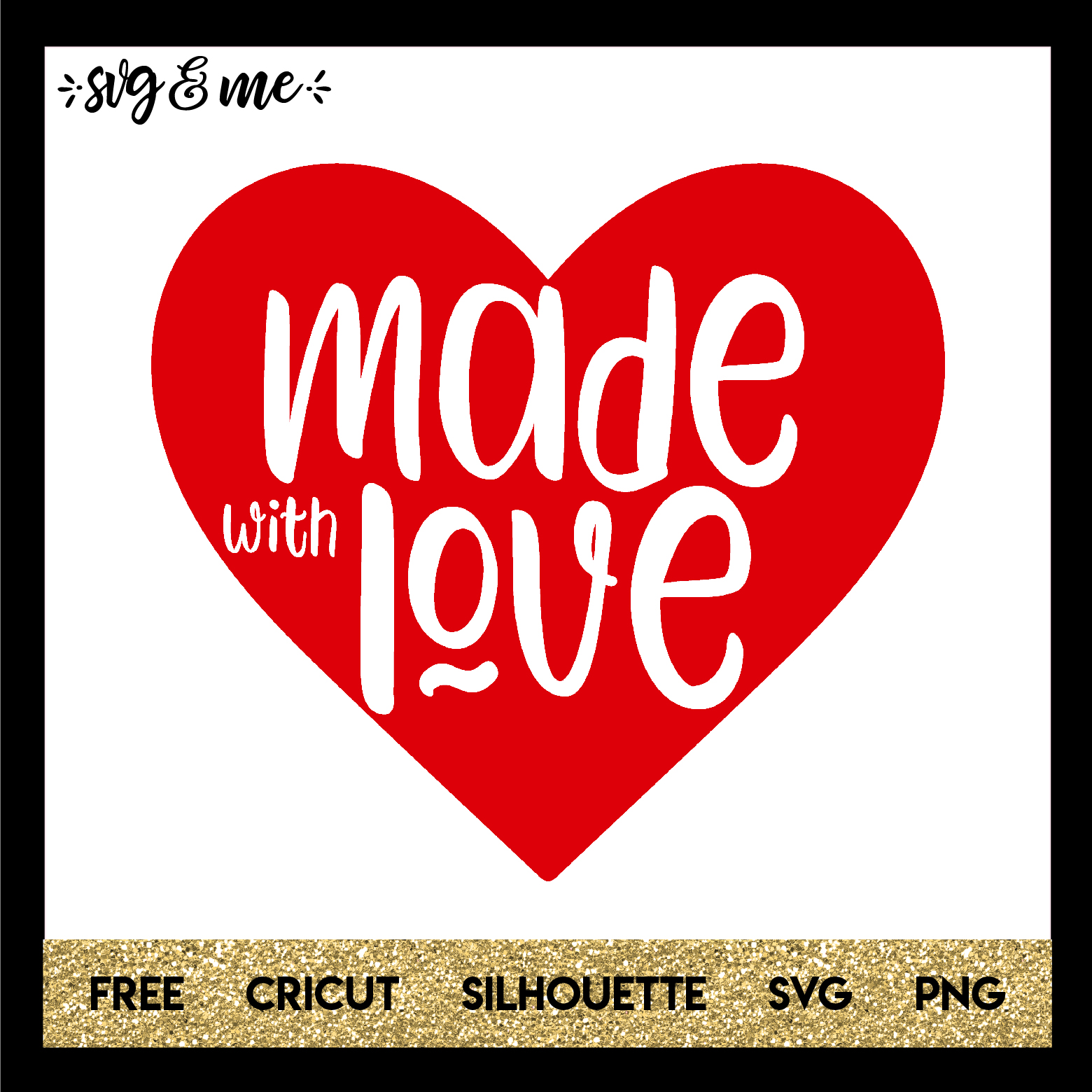 FREE SVG CUT FILE for Cricut and Silhouette DIY Projects - Made with Love SVG