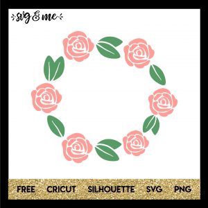 FREE SVG CUT FILE for Cricut, Silhouette and more - Rose Wreath SVG