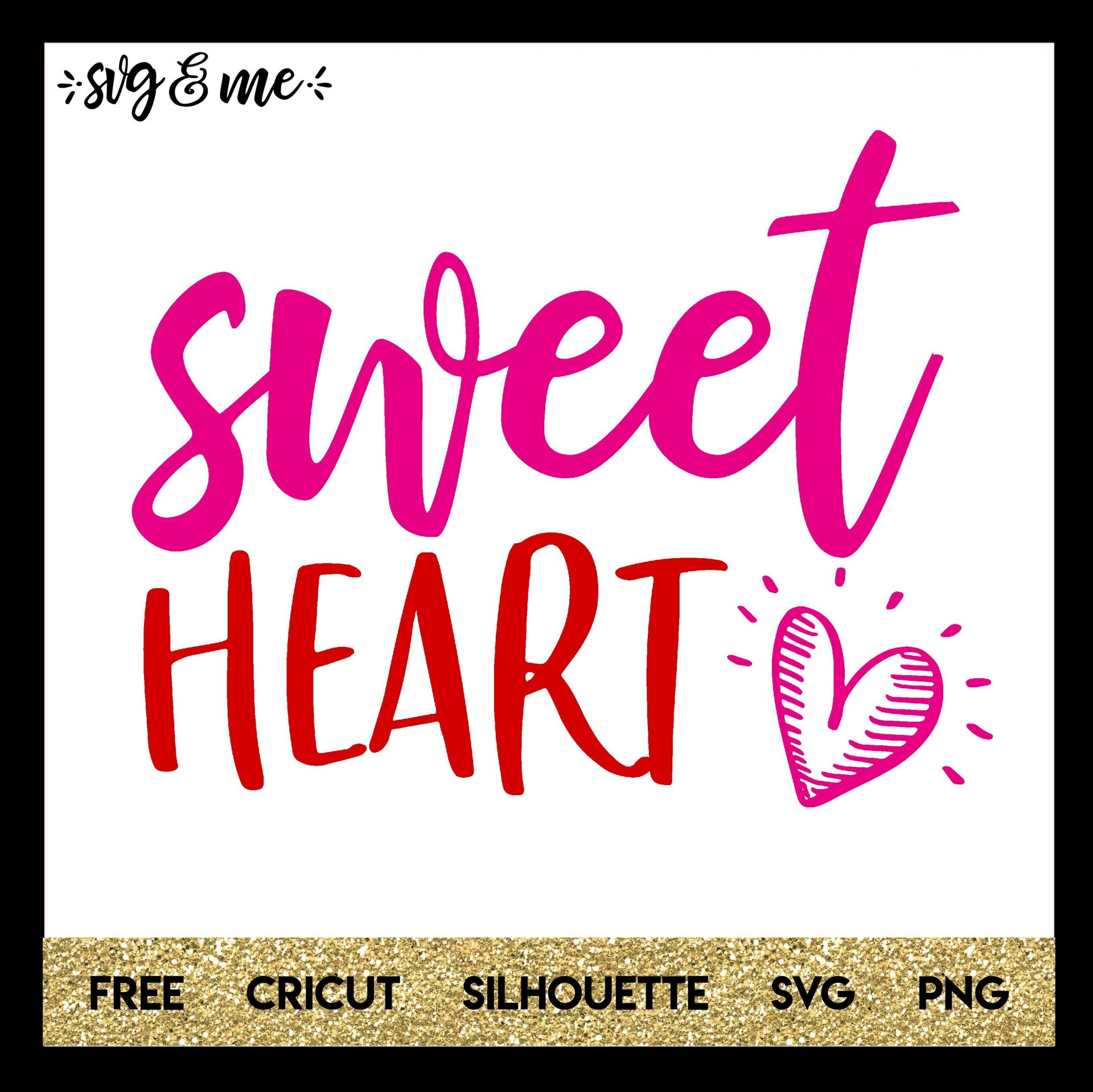 FREE SVG CUT FILE for Cricut, Silhouette and more - Sweetheart Valentine's Day