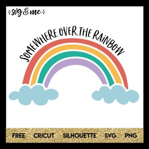FREE SVG CUT FILE for Cricut, Silhouette and more - Somewhere Over the Rainbow SVG
