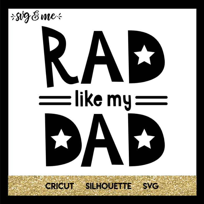 FREE SVG CUT FILE for Cricut, Silhouette and more - Rad Like Dad Father's Day SVG