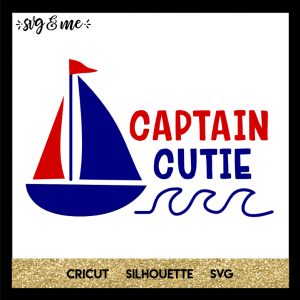 FREE SVG CUT FILE for Cricut, Silhouette and more - Captain Cutie Boat Sailing SVG